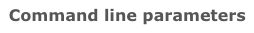 Command line parameters